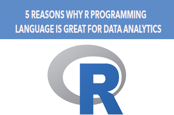 5 reasons why R programming language is great for data analytics