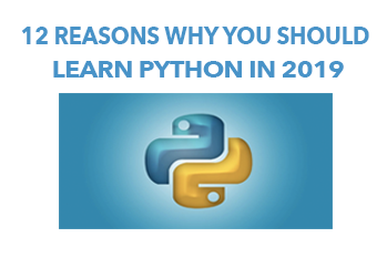 12 Reasons Why You Should Learn Python in 2019