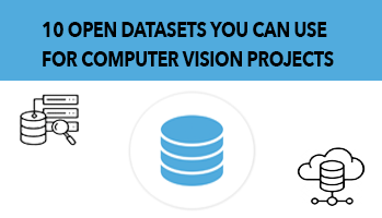 10 Open Datasets You Can Use For Computer Vision Projects